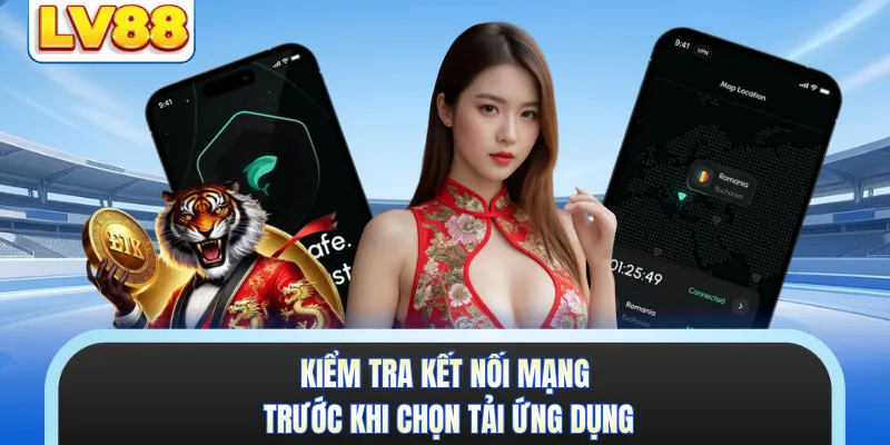 Kiểm tra kết nối mạng trước khi chọn tải ứng dụng